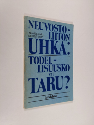 Ninel Streltsov : Neuvostoliiton uhka: todellisuusko vai ...