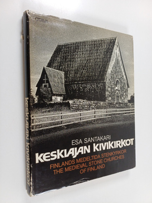 Esa Santakari : Keskiajan kivikirkot = Finlands medeltida...