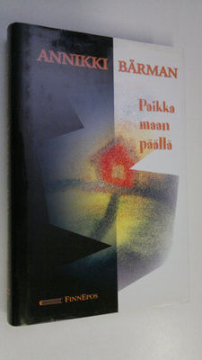 Annikki Bärman : Paikka maan päällä