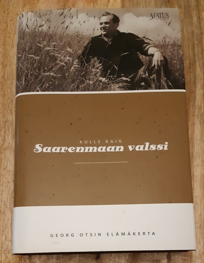 Kulle Raig / Saarenmaan valssi - Georg Otsin elämäkerta