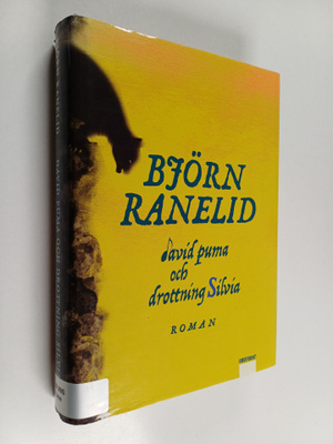 Björn Ranelid : David puma och drottning silvia