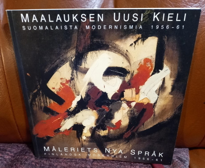 Maalauksen uusi kieli : suomalaista modernismia 1956-61