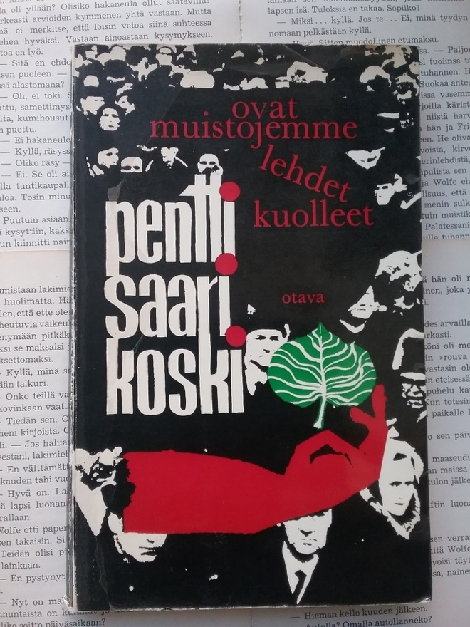 Pentti Saarikoski - Ovat muistojemme lehdet kuolleet (nid.)