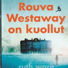 Ruth Ware, Rouva Westaway on kuollut - pikkukuva 1