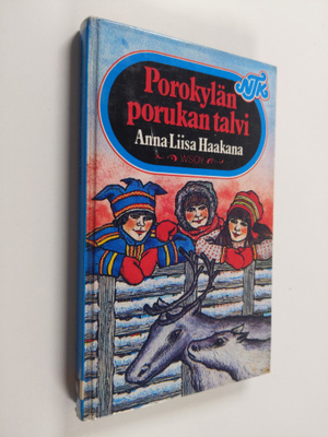 Anna-Liisa Haakana : Porokylän porukan talvi