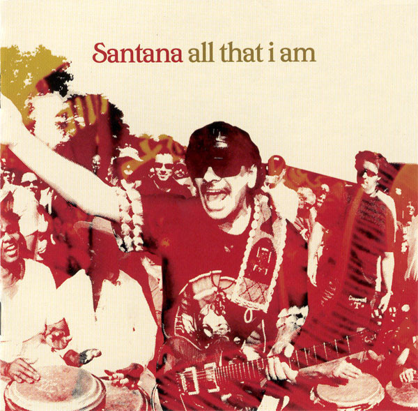 Santana - All That I Am (CD) MINT! Kirk Hammett Steven Tyler