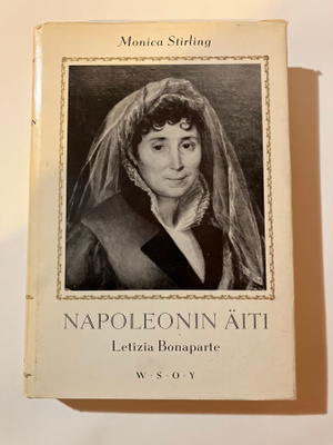 Monica Stirling : Napoleonin äiti Letizia Bonaparte
