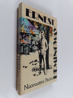 Ernest Hemingway : Nuoruuteni Pariisi