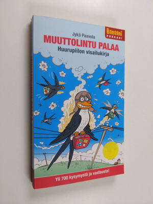 Jyrki Paavola : Muuttolintu palaa : huurupiilon visailukirja