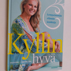 Kylli Kukk : Kyllin hyvä : lempeämmän elämän käsikirja - pikkukuva 1