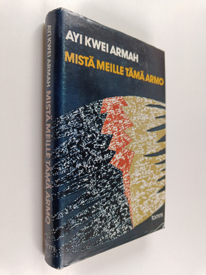 Ayi Kwei Armah : Mistä meille tämä armo