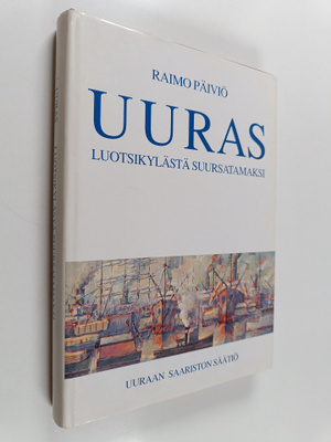 Raimo Päiviö : Uuras - luotsikylästä suursatamaksi
