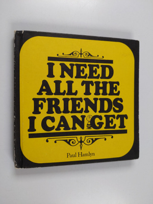 Charles M. Schulz : I need all the friends i can get