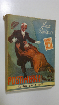 Hugh Pentecost : Postimerkkimurha : salapoliisiromaani
