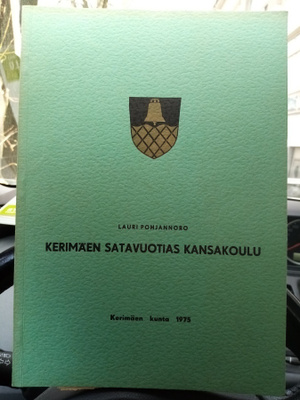 Pohjannoro : Kerimäen satavuotias kansakoulu ( SIS POSTIKULU