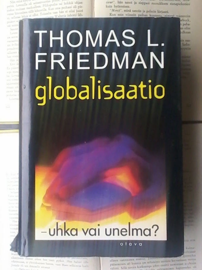 Thomas L. Friedman - Globalisaatio: uhka vai unelma (sid.)