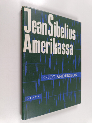 Otto Andersson : Jean Sibelius Amerikassa