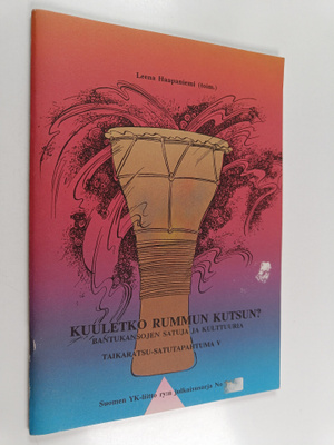 Kuuletko rummun kutsun? : bantukansojen satuja ja kulttuu...