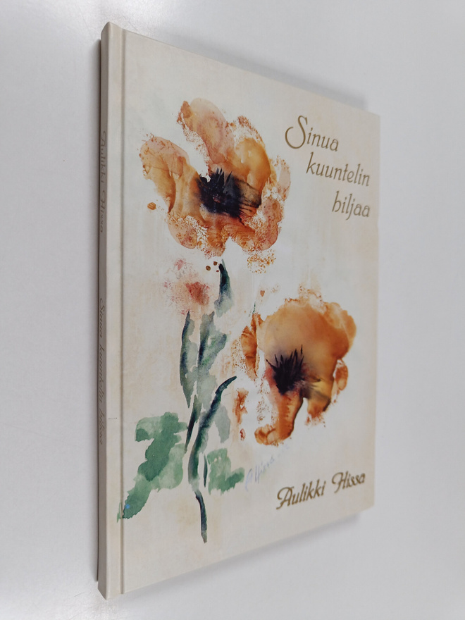 Aulikki Hissa : Sinua kuuntelin hiljaa