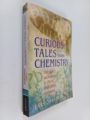 Lars Öhrström : Curious tales from chemistry : the last a...