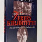 Edward Ball : Vereen kirjoitettu : plantaasin orjat ja is... - pikkukuva 1