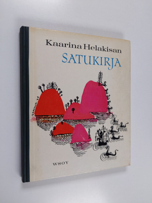 Kaarina Helakisa : Kaarina Helakisan satukirja