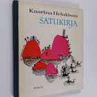 Kaarina Helakisa : Kaarina Helakisan satukirja - pikkukuva 1