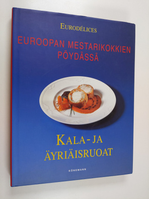 Euroopan mestarikokkien pöydässä Kala-ja äyriäisruoat