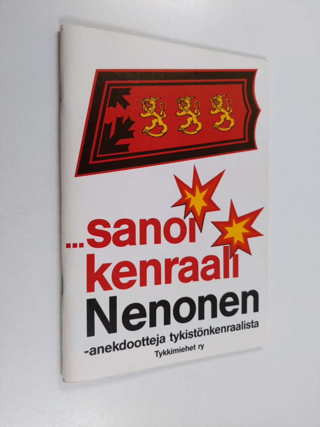 Unto Partanen : Sanoi kenraali Nenonen : anekdootteja tyk...