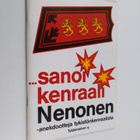 Unto Partanen : Sanoi kenraali Nenonen : anekdootteja tyk... - pikkukuva 1