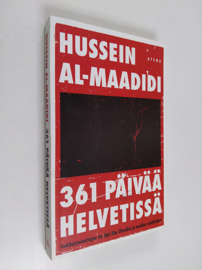 Hussein Al-Maadidi : 361 päivää helvetissä : irakilaistoi...