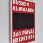 Hussein Al-Maadidi : 361 päivää helvetissä : irakilaistoi... - pikkukuva 1