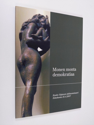 Paula ym. (toim.) Tiihonen : Monen monta demokratiaa : Ka...