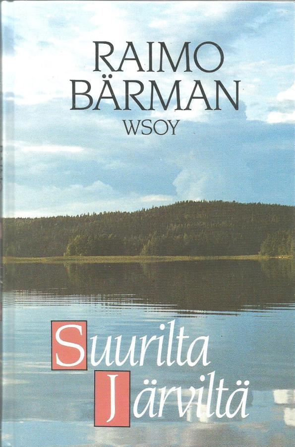 Raimo Bärman <> SUURILTA JÄRVILTÄ