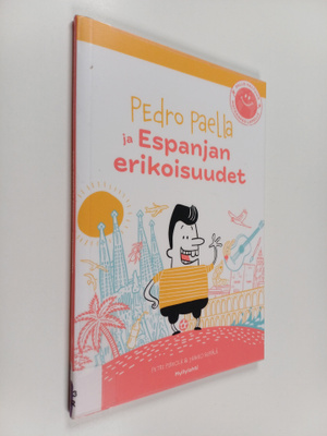 Petri Pirkola : Pedro Paella ja Espanjan erikoisuudet