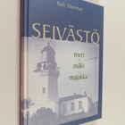 Raili Taberman : Seivästö : meri, mäki, majakka - pikkukuva 1