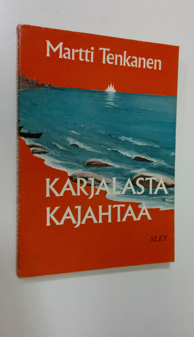 Martti Tenkanen : Karjalasta kajahtaa