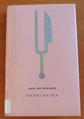 Kari Hotakainen: Henkireikä, Siltala 2015, 1.p.