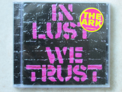The Ark: In Lust We Trust, CD.