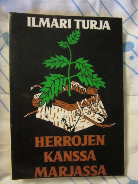 Ilmari Turja / Herrojen kanssa marjassa