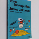 Charles M. Schulz : Varo laakapalloa, Jaska Jokunen - pikkukuva 1
