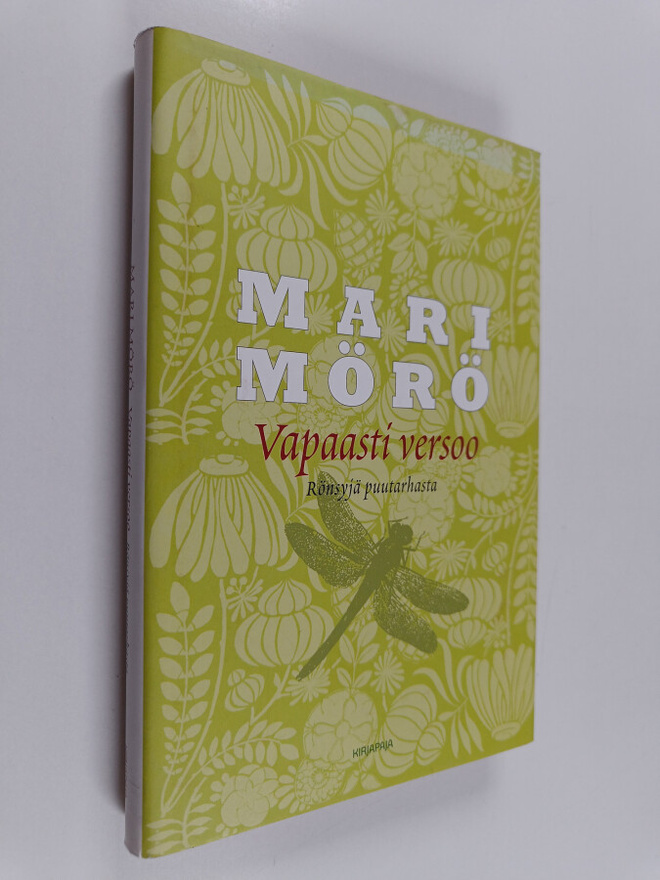 Mari Mörö : Vapaasti versoo : rönsyjä puutarhasta