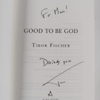 Tibor Fischer : Good to be God (signeerattu, tekijän omiste) - pikkukuva 3