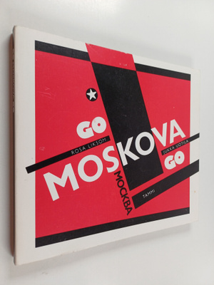 Rosa Liksom : Go Moskova go