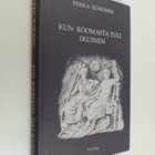Pekka Suhonen : Kun Roomasta tuli ikuinen (signeerattu, t... - pikkukuva 1