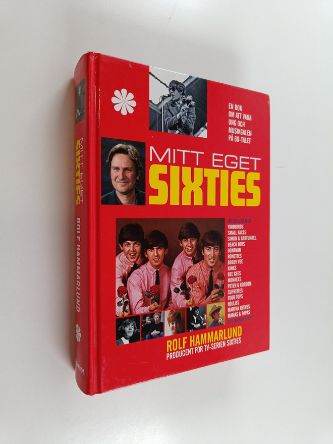 Rolf Hammarlund : Mitt eget sixties : en bok om att vara ...