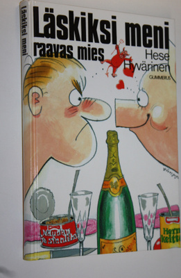 Hese Hyvärinen : Läskiksi meni, raavas mies
