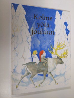 Pirkko-Liisa Surojegin : Kolme yötä jouluun : kokoelma la...