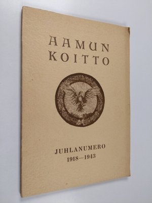 Aamun koitto : Juhlanumero 1918-1943