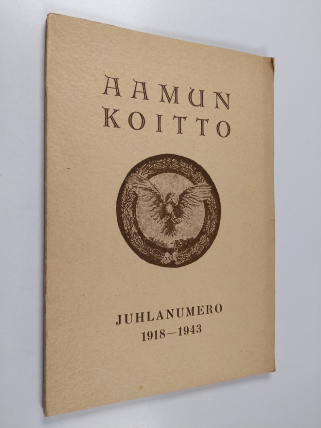 Aamun koitto : Juhlanumero 1918-1943